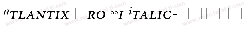 Atlantix Pro SSi Italic字体转换